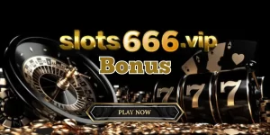 Slots666 Bonus