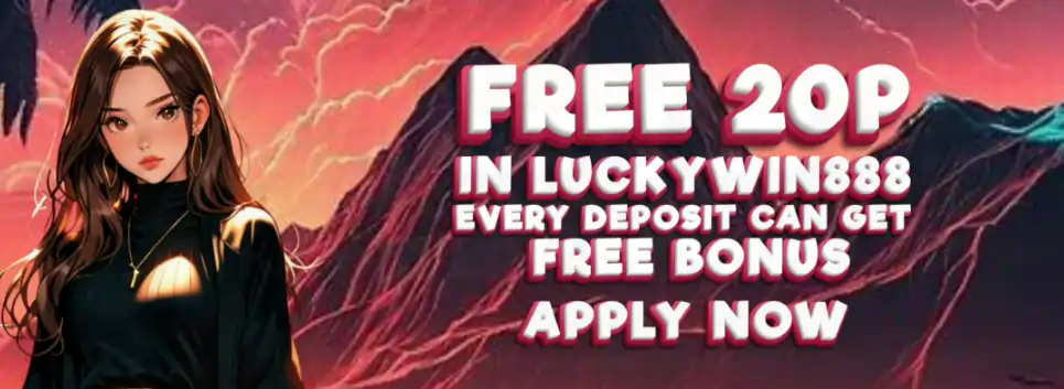 LUCKYWIN888 Free 20P