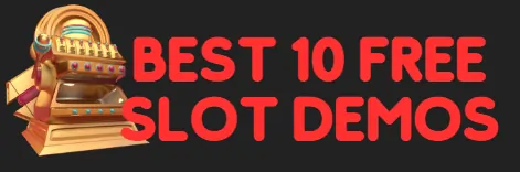 Best 10 Free Slot Demos